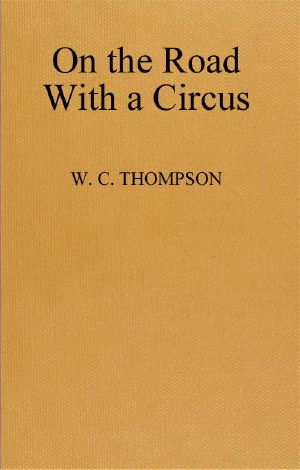 [Gutenberg 62113] • On the Road With a Circus